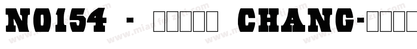 No154 - 上首长青体 CHANG字体转换